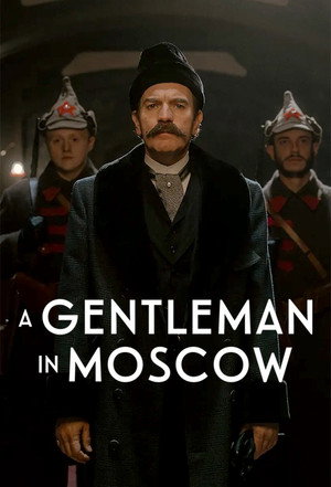 Постер сериала «Джентльмен в Москве (2024)» — (21 из 76)