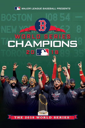 2018 Boston Red Sox: The Official World Series Film