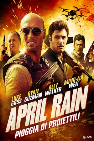Poster April Rain - Pioggia di proiettili 2014