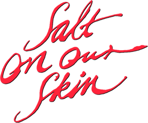 Salt on Our Skin