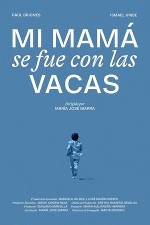 Mi mamá se fue con las vacas