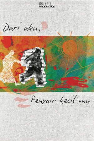 Dari aku, Penyair kecil mu