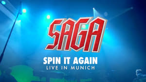 Saga : Spin It Again! - Live In Munich