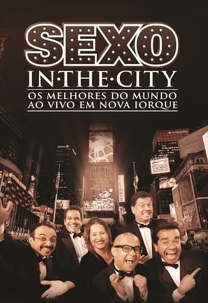 Poster Cia. de Comédia Os Melhores do Mundo - Sexo In The City Ao vivo em Nova Iorque 2014