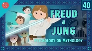 Crash Course World Mythology Freud, Jung, Luke Skywalker, and the Psychology of Myth