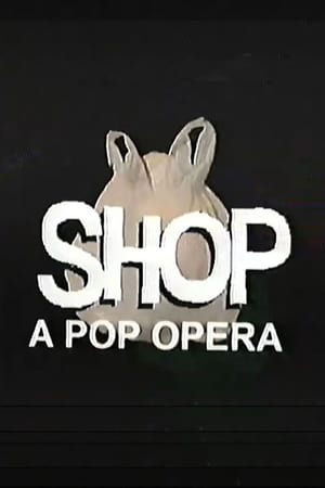 Poster SHOP: A Pop Opera (2019)