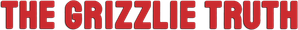 The Grizzlie Truth
