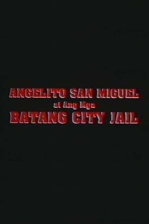 Angelito San Miguel: Ang Mga Batang City Jail