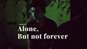 Alone, But Not Forever film complet