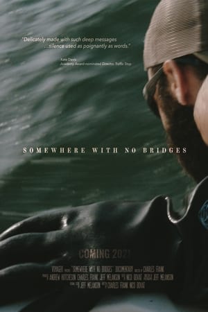 Somewhere With No Bridges film complet