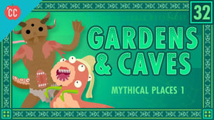 Crash Course World Mythology Mythical Caves and Gardens