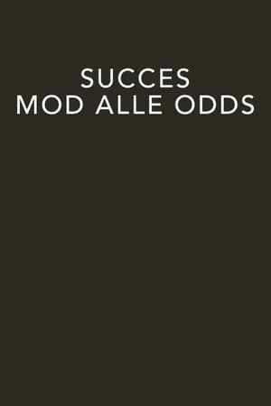 Poster de Succes mod alle odds