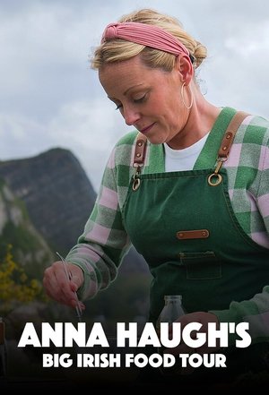 Anna Haugh's Big Irish Food Tour - Series 1