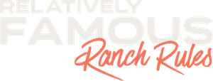 Relatively Famous: Ranch Rules