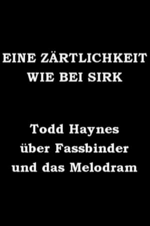 Poster Eine Zärtlichkeit wie bei Sirk - Todd Haynes über Fassbinder und das Melodram 2006