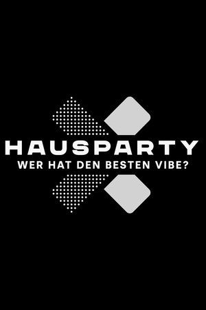 Image Hausparty X – Wer hat den besten Vibe?