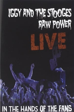 Poster Iggy and the Stooges - Raw Power Live (In the Hands of the Fans) (2011)