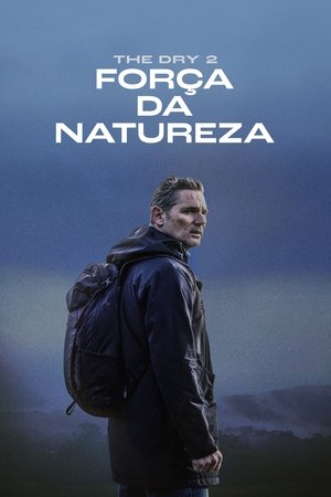 The Dry 2: Força da Natureza Torrent (2024) Legendado BluRay 1080p ─ Download