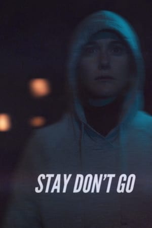 Poster Stay Don't Go (2020)