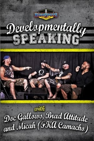 Image Developmentally Speaking With Doc Gallows, Brad Attitude & Camacho