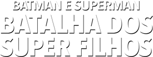 Batman e Superman: Batalha dos Super Filhos