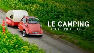 Le camping - Toute une histoire !