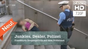 Junkies, Dealer, Polizei - Frankfurts Drogenpolitik auf dem Prüfstand