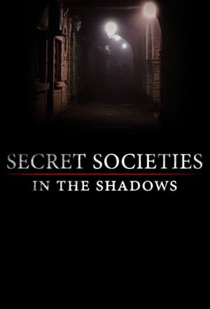 Secret Societies: In the Shadows