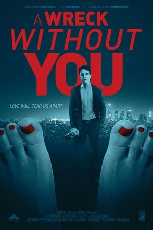 Poster A Wreck Without You (2019)