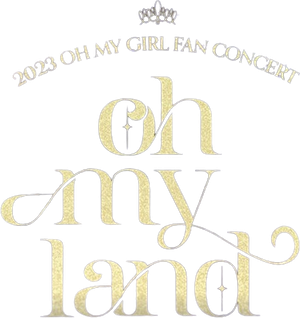 OH MY GIRL - OH MY LAND - FAN CONCERT