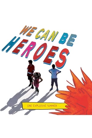 Poster We Can Be Heroes (2017)