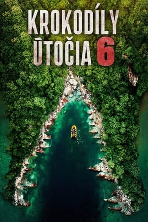 Krokodíly útočia 6 (2018)