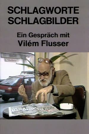 Image Schlagworte – Schlagbilder. Ein Gespräch mit Vilém Flusser