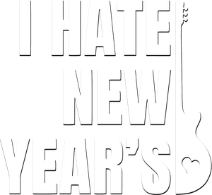 I Hate New Year's