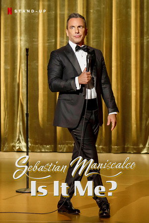 Sebastian Maniscalco: Is it Me?