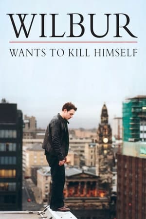 Poster Wilbur Wants to Kill Himself 2002