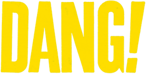DANG!