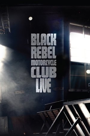 Poster Black Rebel Motorcycle Club: Live (2009)