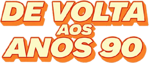 De Volta Aos Anos 90