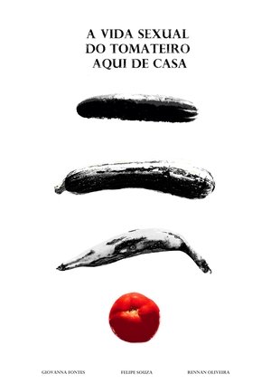 A Vida Sexual do Tomateiro Aqui de Casa
