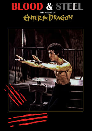 Blood and Steel: The Making of 'Enter the Dragon' film complet