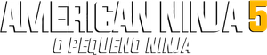 American Ninja 5: O Pequeno Ninja