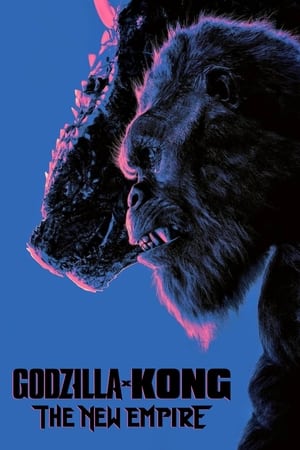 Poster Godzilla x Kong: The New Empire 2024