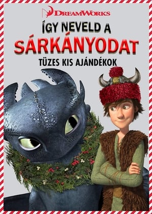 Így neveld a sárkányodat: Tüzes kis ajándékok (2011)