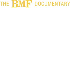 The BMF Documentary: Blowing Money Fast