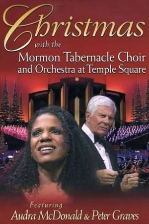 Poster Christmas with the Mormon Tabernacle Choir and Orchestra at Temple Square Featuring Audra McDonald and Peter Graves 2005