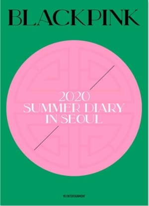 Poster BLACKPINK'S SUMMER DIARY [IN SEOUL] (2020)