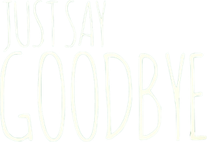 Just Say Goodbye — Logos 1