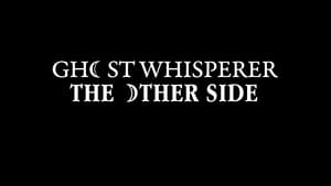 Ghost Whisperer: The Other Side film complet