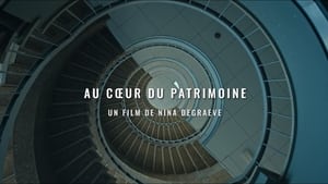 Au coeur du patrimoine film complet